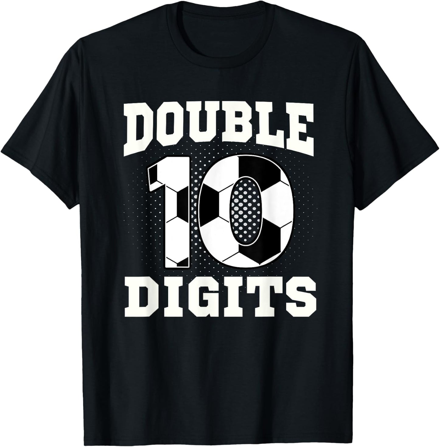 Double Digits Birthday Decorations Boy 10 Soccer 10th Bday T-Shirt - T-Shirt | Black