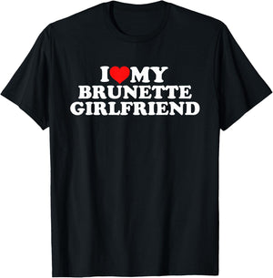I Love My Brunette Girlfriend T-Shirt - T-Shirt | Black