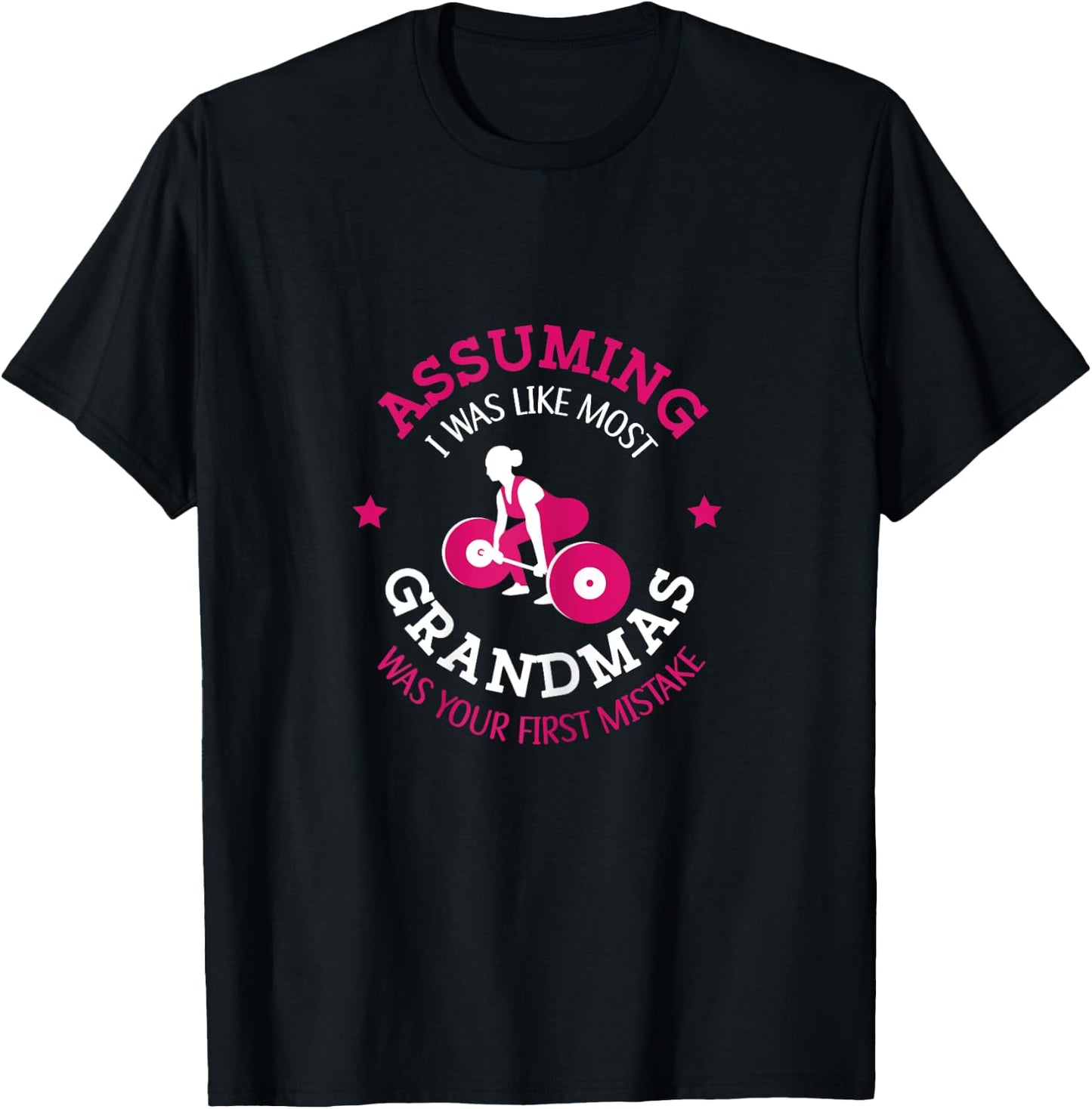 Fitness Instructor Coach Bodybuilder Weightlifter Assuming I Was Like Most Grandmas Was Your First Mistake Black X-Small Short Sleeve T-Shirt - T-Shirt | Black