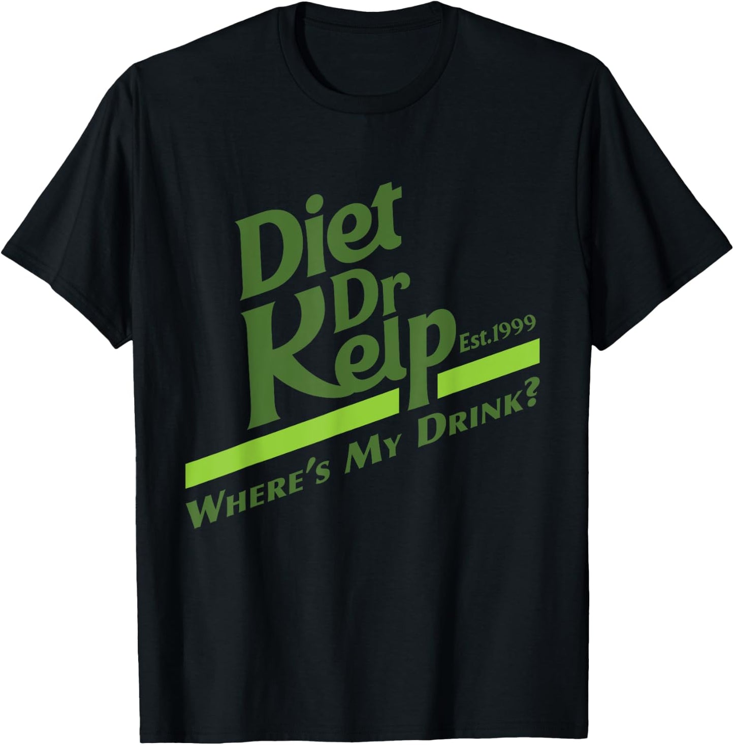 Diet Dr Kelp "Where's My Drink?" - 90s Meme T-Shirt - T-Shirt | Black