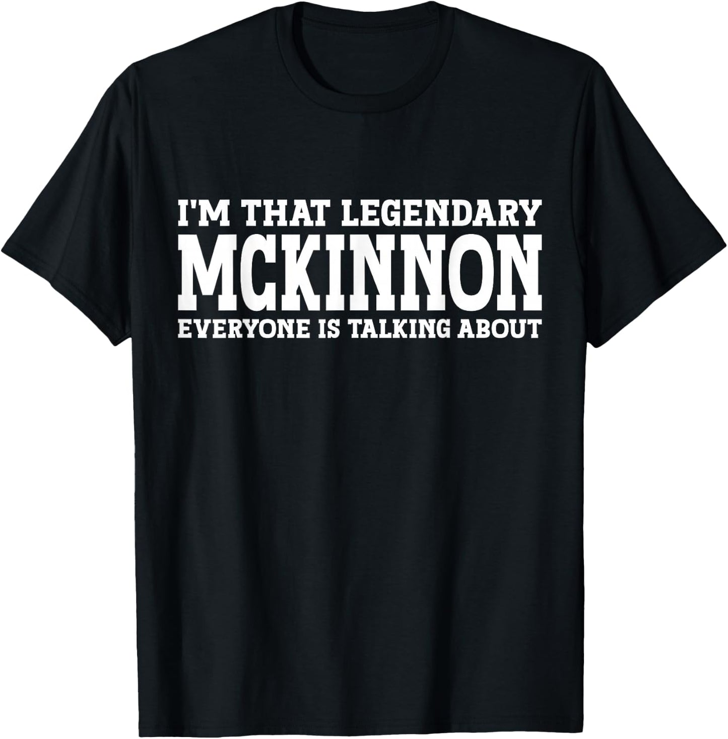 Mckinnon Surname Funny Team Family Last Name Mckinnon T-Shirt - T-Shirt | Black