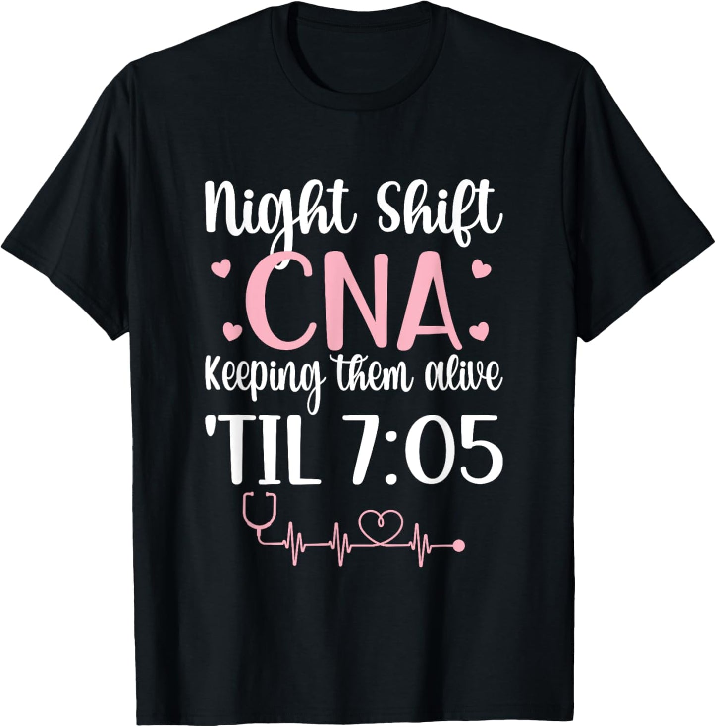 Night Shift CNA Life Certified Nursing Assistant T-Shirt - T-Shirt | Black