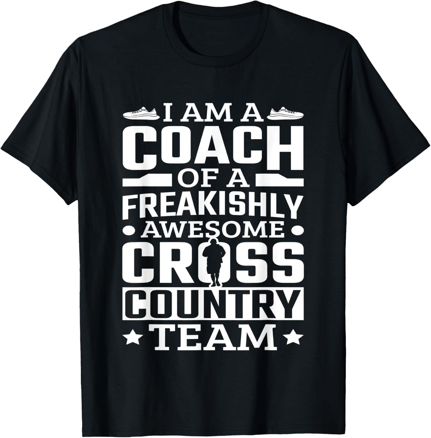 I Am A Coach Cross Country Team Track And Field Running T-Shirt - T-Shirt | Black
