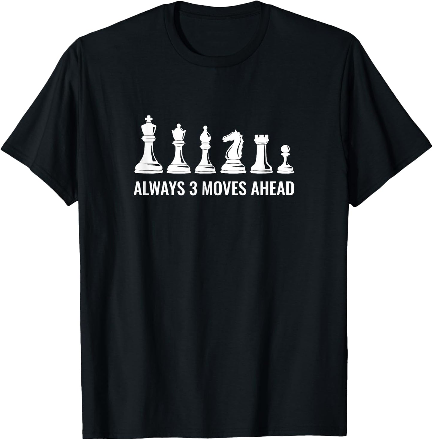 Always Three Moves Ahead Chess Club T-Shirt - T-Shirt | Black