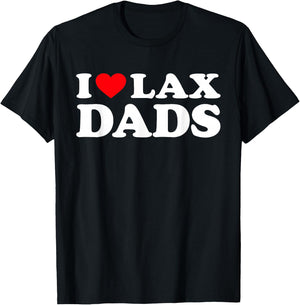 I Love Lax Dads Shirt I Heart Lax Dads T-Shirt - T-Shirt | Black