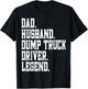 funny Dad Husband Dump Truck Driver Legend T-Shirt - T-Shirt | Black