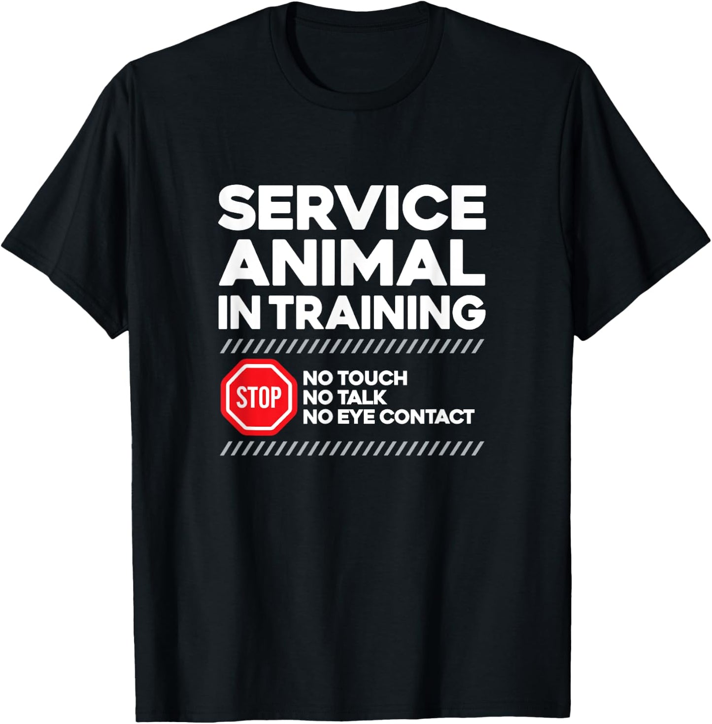 SERVICE ANIMAL IN TRAINING - sarcastic witty dog cat lover Men Women T-Shirt - T-Shirt | Black