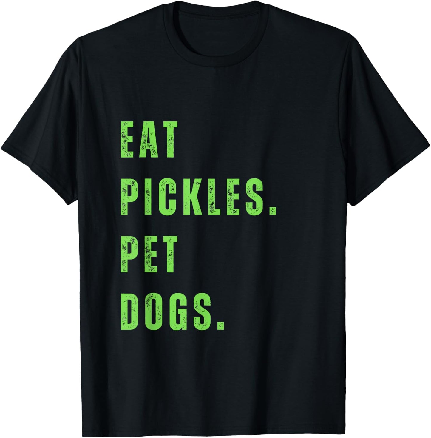 Funny Eat Pickles. Pet Dogs. T-Shirt - T-Shirt | Black