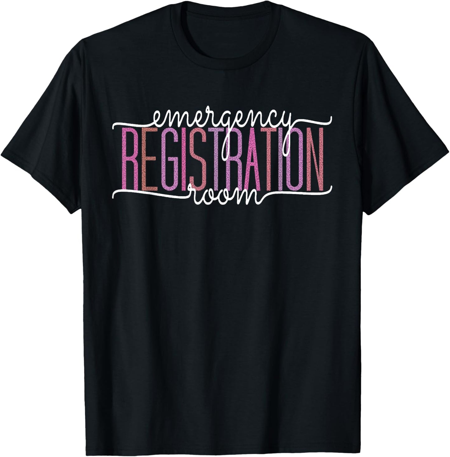 Emergency Room Registration Patient ER Registrar Nursing T-Shirt - T-Shirt | Black
