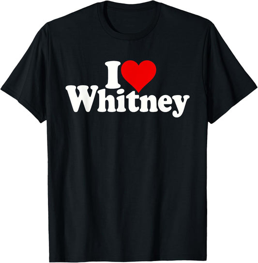 I Love Heart Whitney T-Shirt - T-Shirt | Black