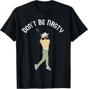Don't Be Nasty Manolo Funny Golf Slice Humor Golfing Golfer T-Shirt - T-Shirt | Black