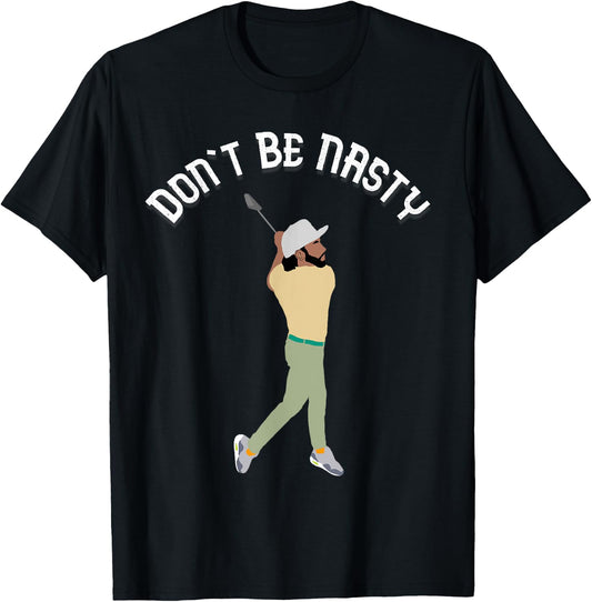 Don't Be Nasty Manolo Funny Golf Slice Humor Golfing Golfer T-Shirt - T-Shirt | Black