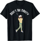 Don't Be Nasty Manolo Funny Golf Slice Humor Golfing Golfer T-Shirt - T-Shirt | Black