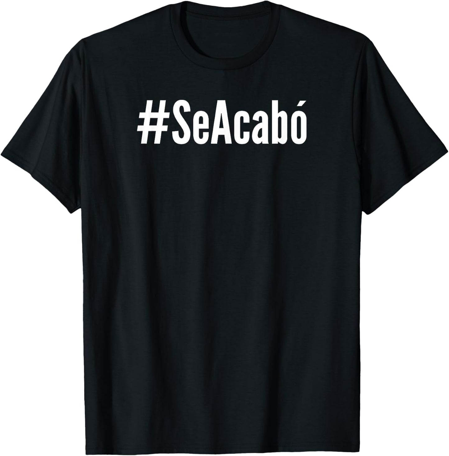#SeAcabó Se Acabó Hashtag Spain T-Shirt - T-Shirt | Black
