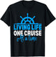 Living Life One Cruise At A Time Funny Cruise Cruise T-Shirt - T-Shirt | Black