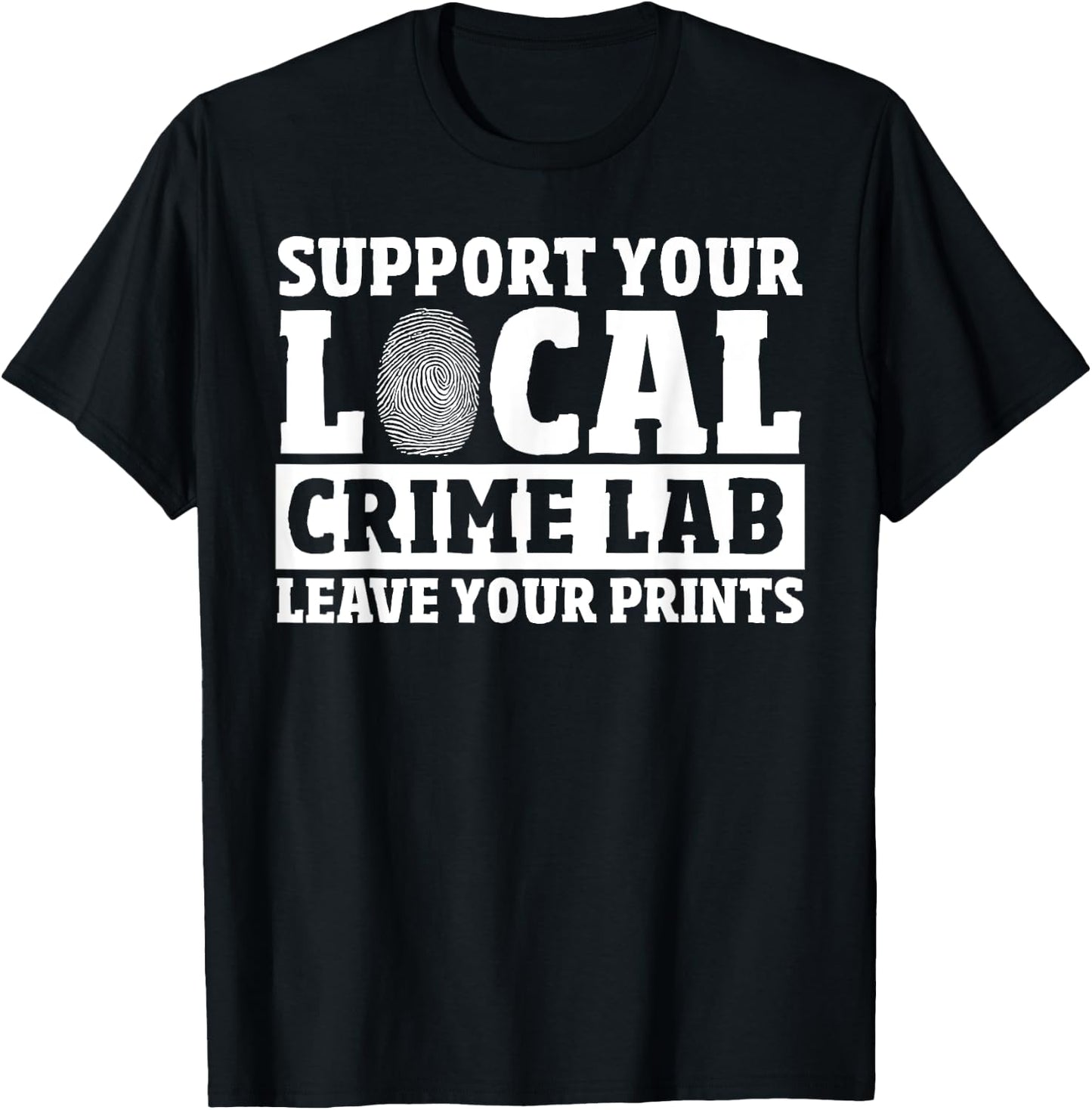 Forensic Scientist Crime Lab Forensic Investigator Forensics T-Shirt - T-Shirt | Black