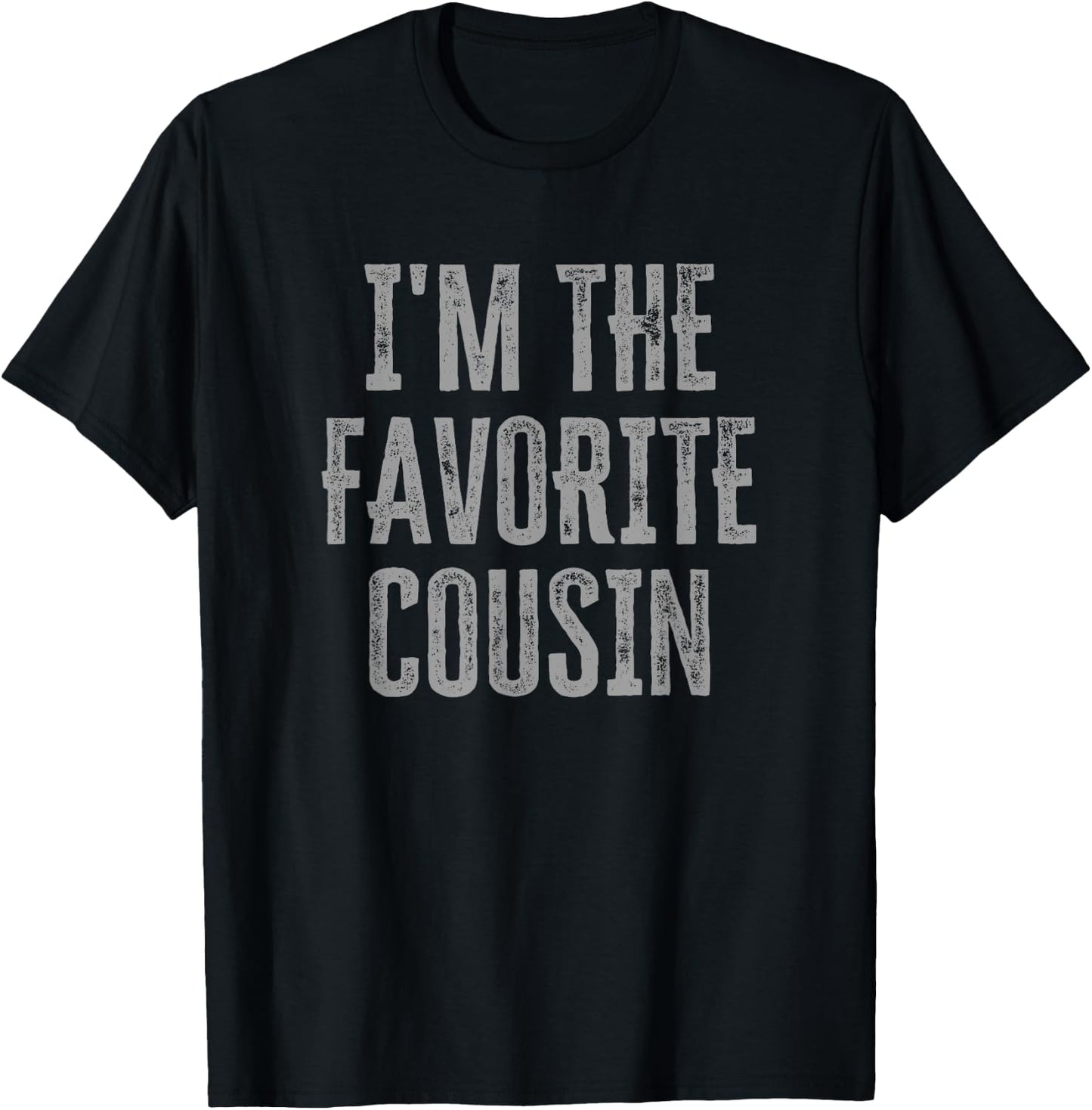 I'm The Favorite Cousin Funny Siblings Family Matching T-Shirt - T-Shirt | Black