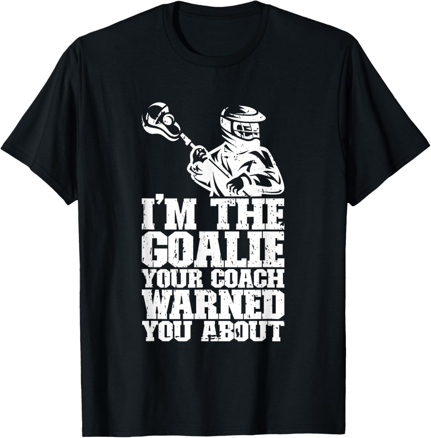Lacrosse Goalie Lax Goalkeeper Funny Lacrosse Player T-Shirt - T-Shirt | Black