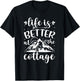 Life is Better at the Cottage Funny Cottage T-Shirt - T-Shirt | Black