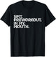 Spit Preworkout In My Mouth Meme Distressed Sarcastic Gym Men Women T-Shirt - T-Shirt | Black