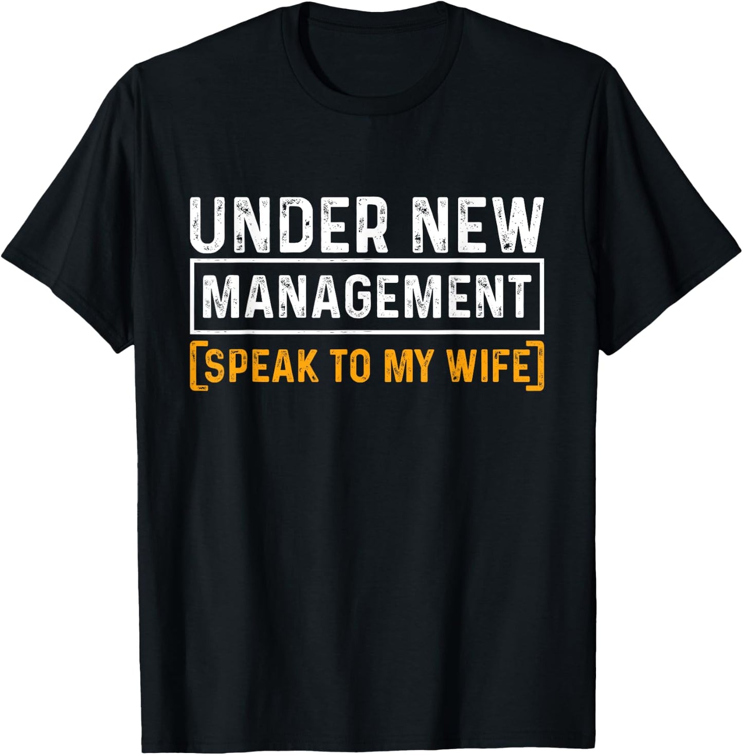 Funny Wedding Under New Management Just Married Marriage T-Shirt - T-Shirt | Black