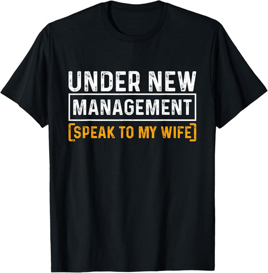 Funny Wedding Under New Management Just Married Marriage T-Shirt - T-Shirt | Black