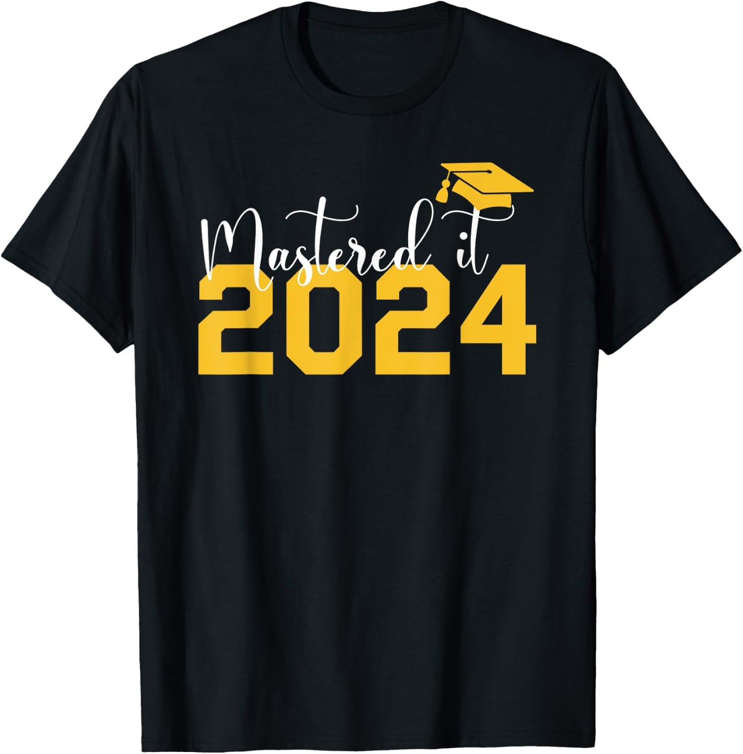 Class Of 2024 Mastered It College Masters Degree Graduation T-Shirt - T-Shirt | Black