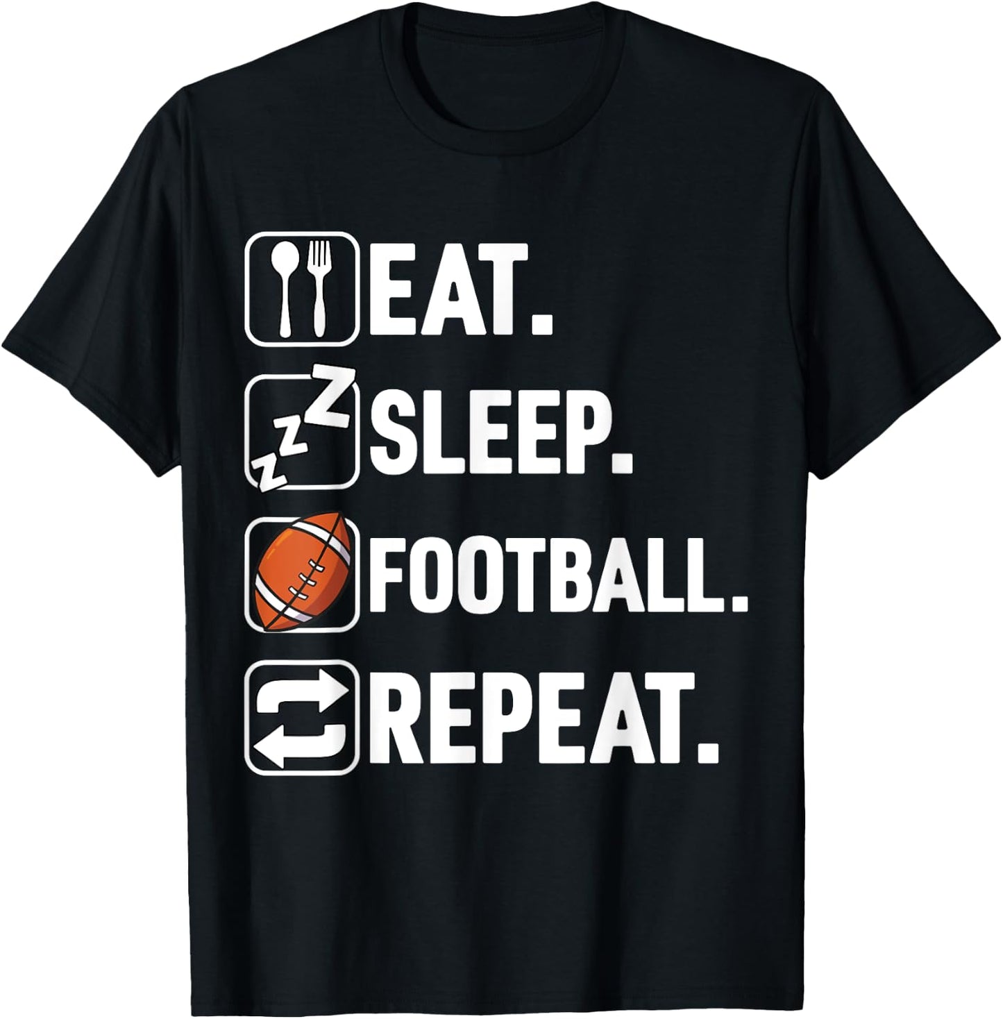 Eat Sleep Football Repeat Funny Football Player Coach Team T-Shirt - T-Shirt | Black