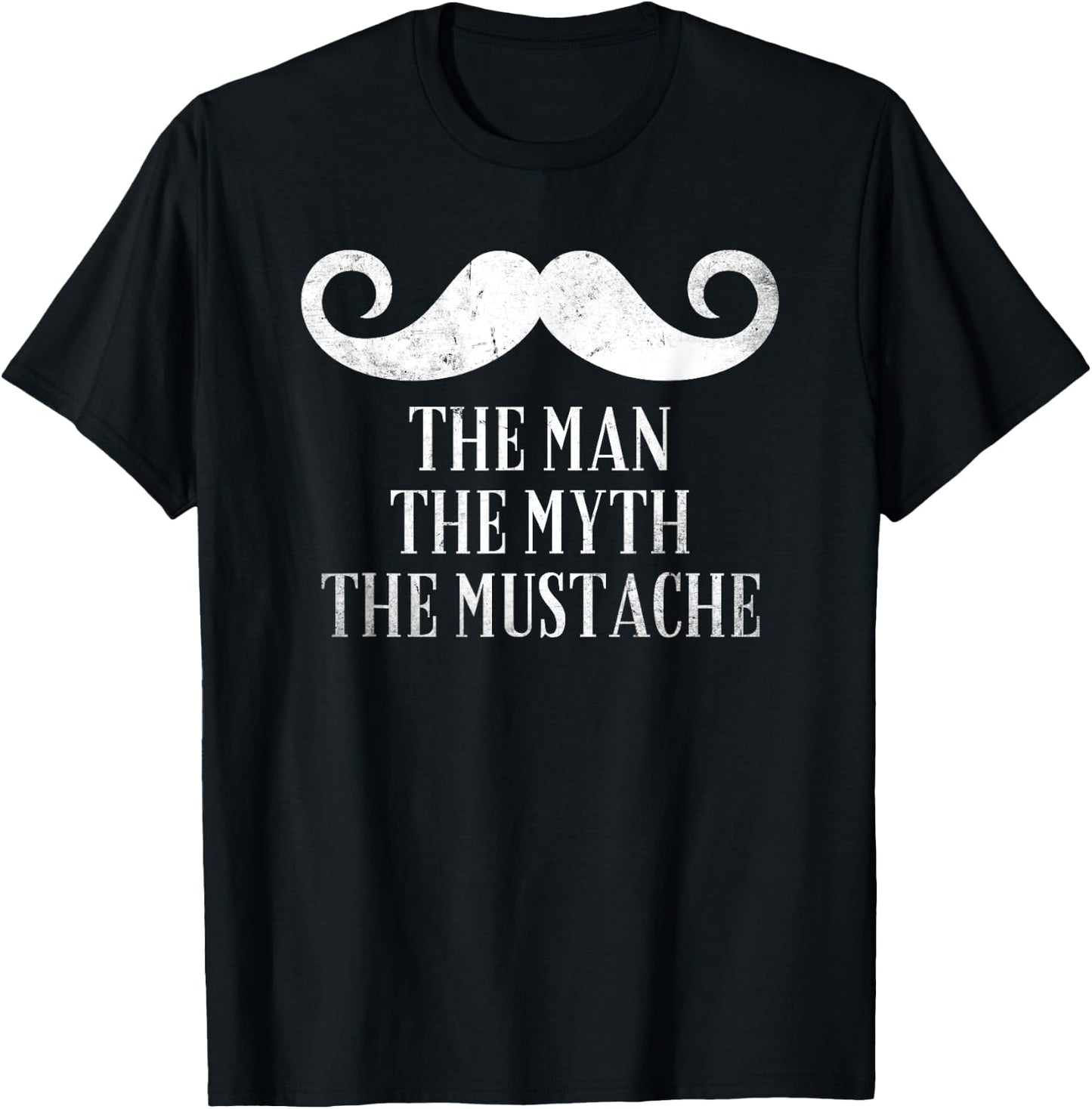 The Man The Myth The Mustache Beard Gifts for Mustache lover T-Shirt - T-Shirt | Black