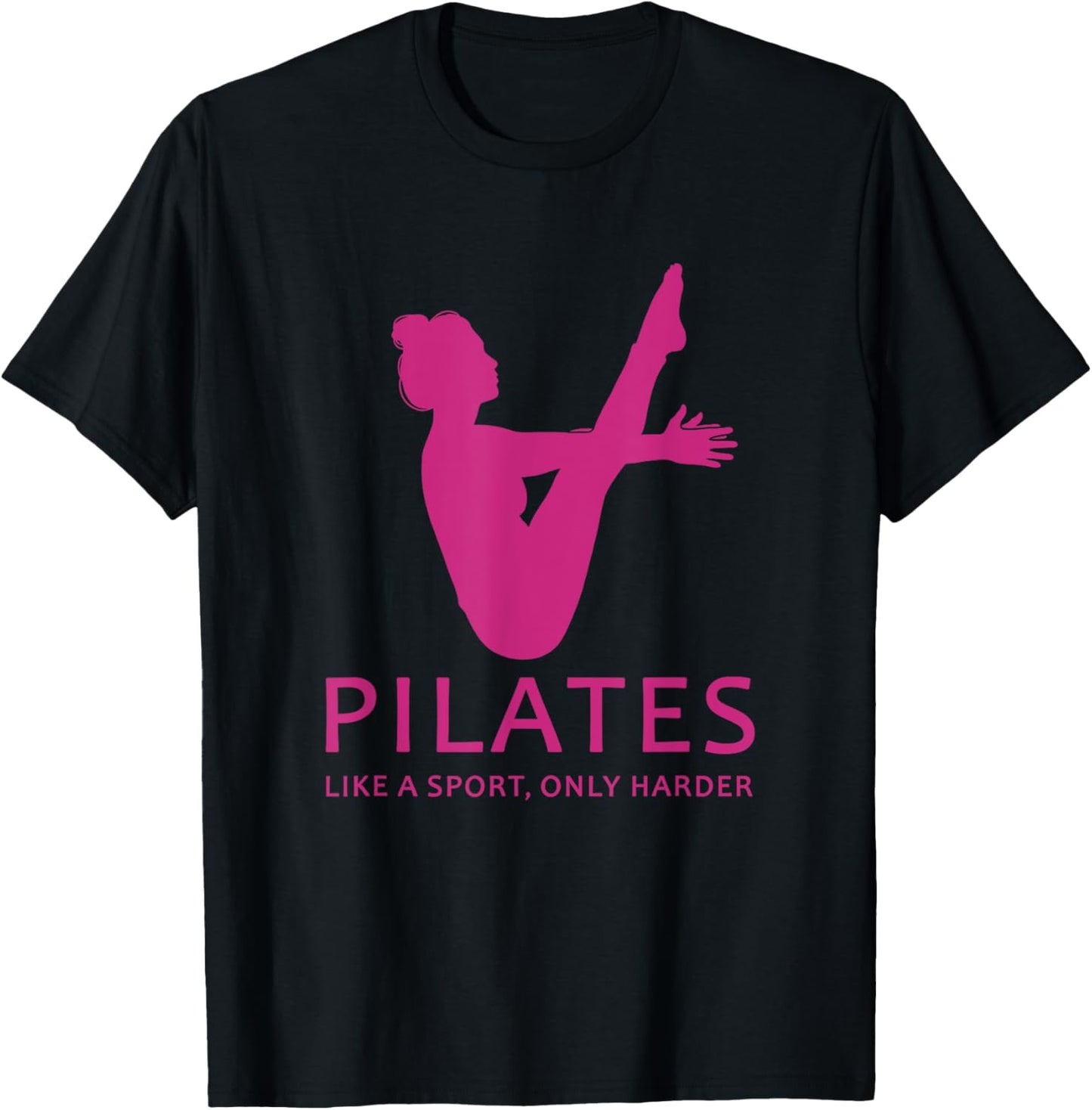 Pilates Like A Sport Only Harder Funny Contrology Saying Gag T-Shirt - T-Shirt | Black