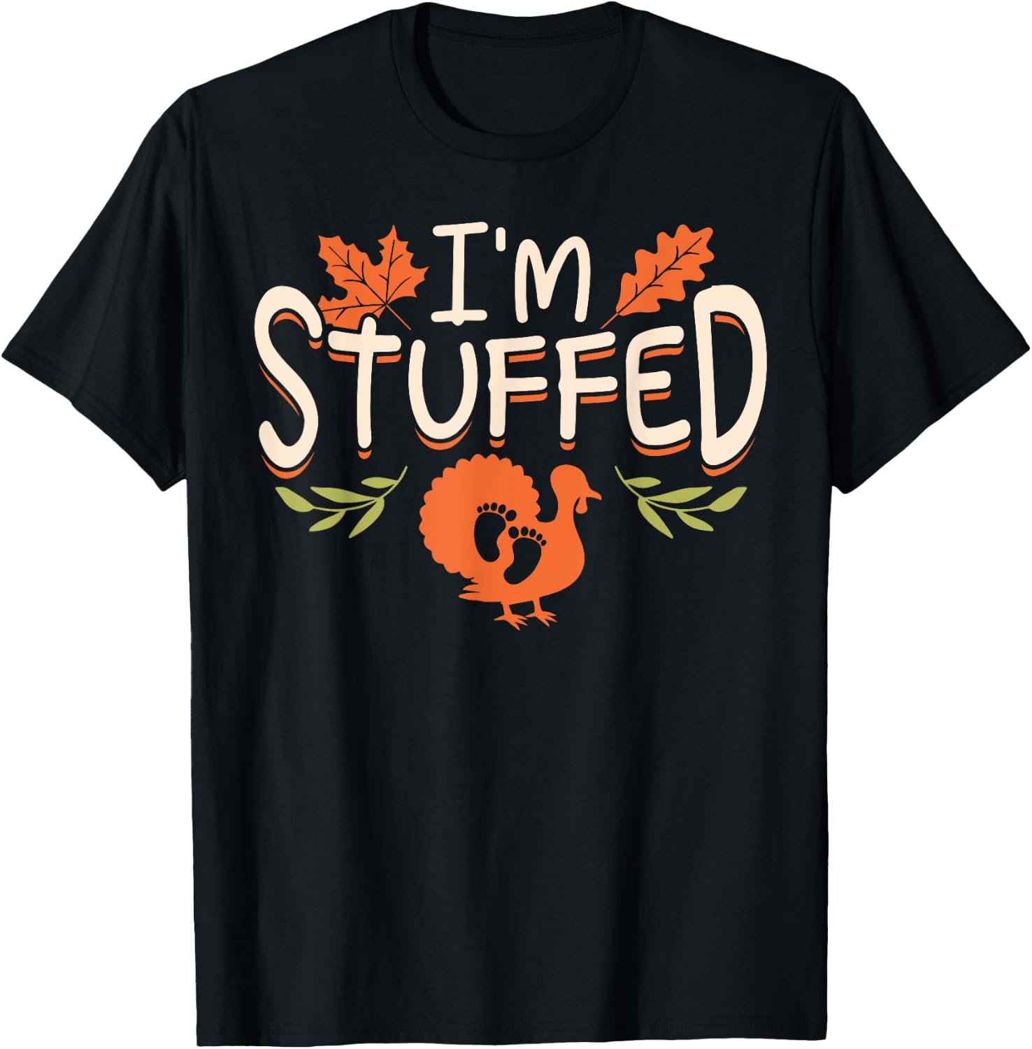 Muusui Apparel Pregnancy Announcement Funny I'm Stuffed Thanksgiving T-Shirt - T-Shirt | Black