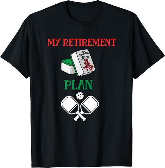 My Retirement Plan Mahjong and Pickleball-Chinese Tiles T-Shirt - T-Shirt | Black
