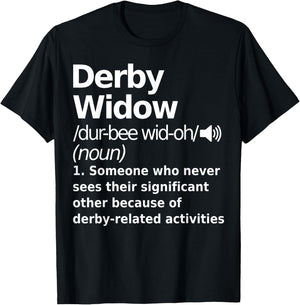 Derby Widow Definition Funny Sports T-Shirt - T-Shirt | Black