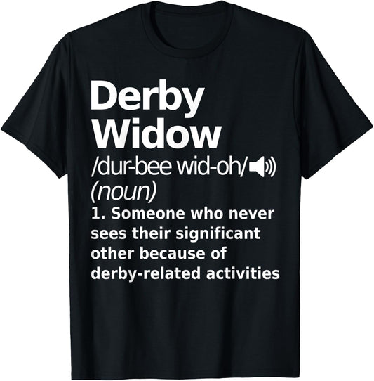 Derby Widow Definition Funny Sports T-Shirt - T-Shirt | Black
