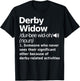 Derby Widow Definition Funny Sports T-Shirt - T-Shirt | Black