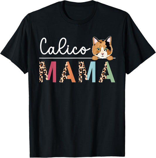 Calico Cat Mama Leopard Calico Cat Owner Calico Cat Girl T-Shirt - T-Shirt | Black