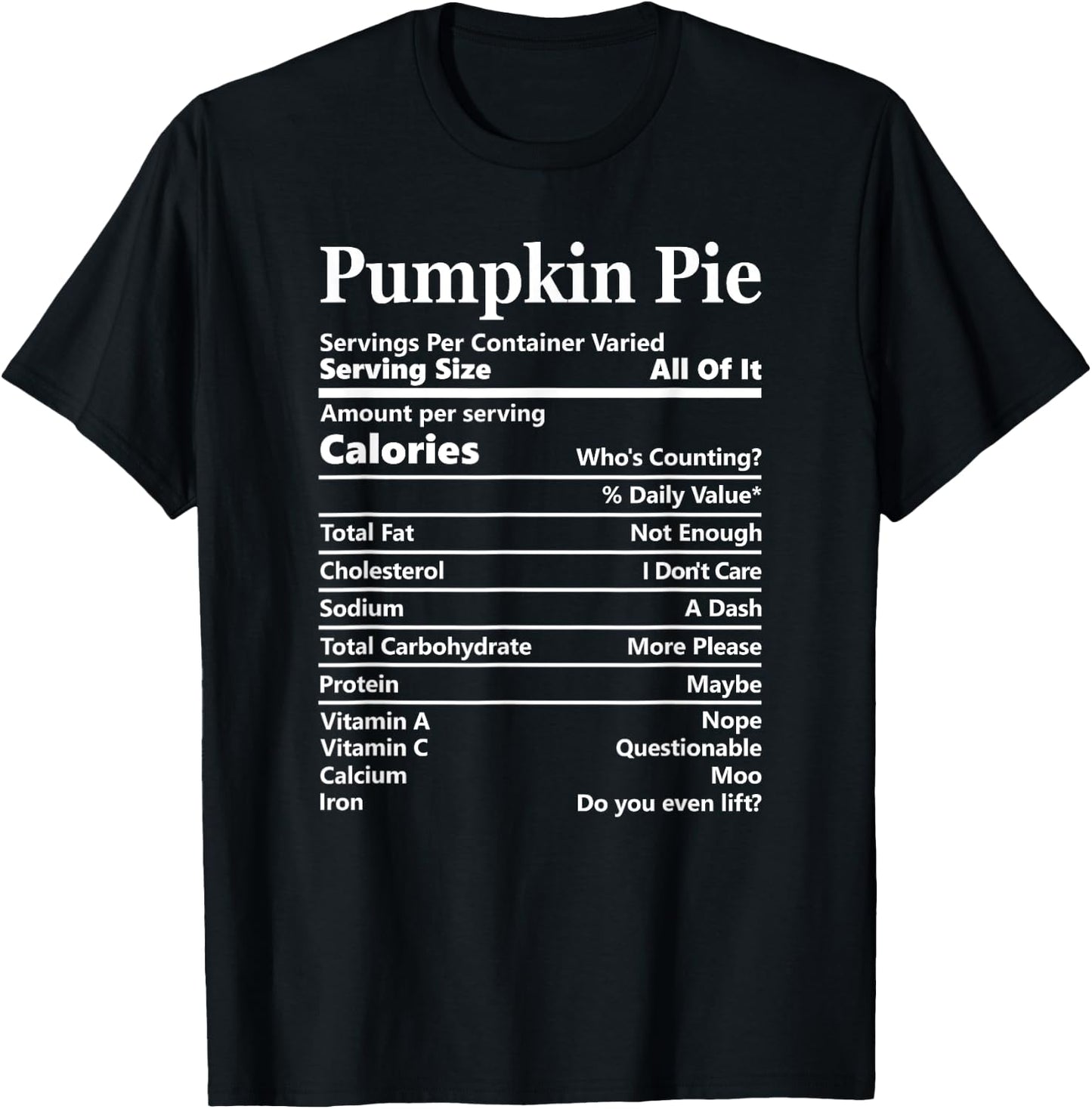 Pumpkin Pie Nutrition Facts Funny Food Calories Holiday Food T-Shirt - T-Shirt | Black