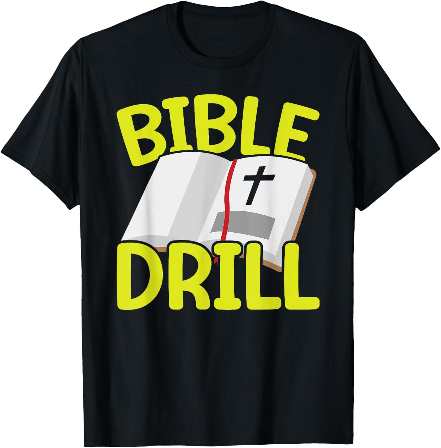 Bible Drill Religious Pastor Scripture Christian Believer T-Shirt - T-Shirt | Black