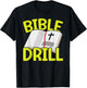 Bible Drill Religious Pastor Scripture Christian Believer T-Shirt - T-Shirt | Black