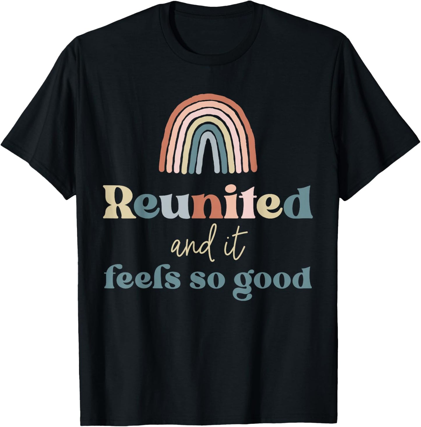 Reunited and It Feels So Good Family Reunion Group Matching T-Shirt - T-Shirt | Black