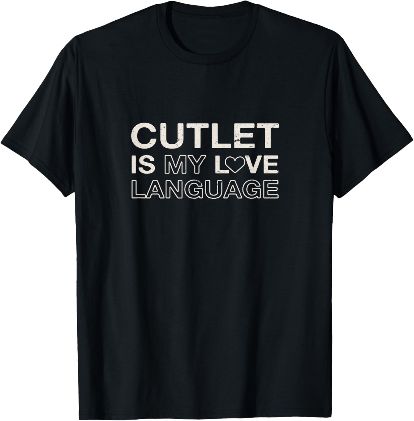 Cutlet is My Love Language Meat Lover Foodie Chicken Cutlet T-Shirt - T-Shirt | Black