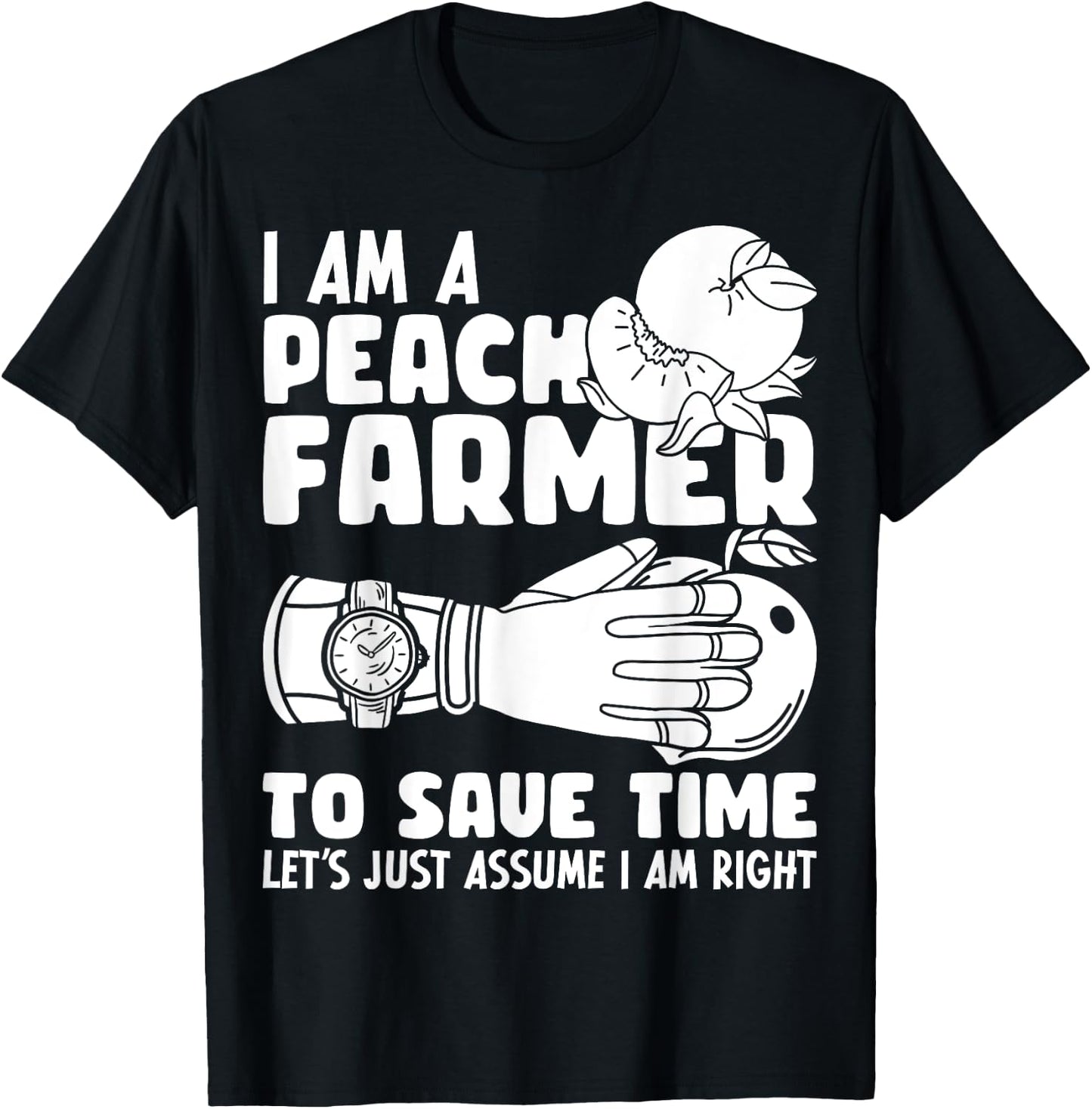 I Am A Peach Farmer Farm Peach Farming T-Shirt - T-Shirt | Black