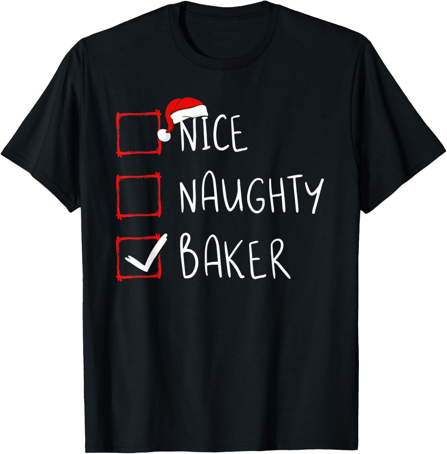 Nice Naughty Baker Christmas List Xmas Bakery Santa Claus T-Shirt - T-Shirt | Black