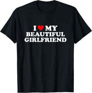 I Love My Beautiful Girlfriend I Heart My Beautiful GF T-Shirt - T-Shirt | Black