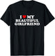I Love My Beautiful Girlfriend I Heart My Beautiful GF T-Shirt - T-Shirt | Black