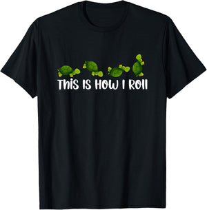 Sea Turtle Lover This Is How I Roll Turtles Cute Inspiration T-Shirt - T-Shirt | Black