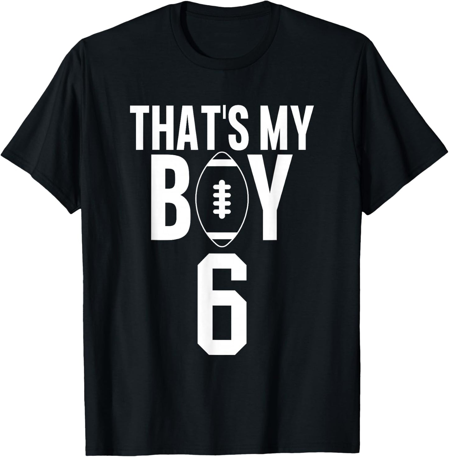 That's My Boy Football Number #6 T-Shirt - T-Shirt | Black