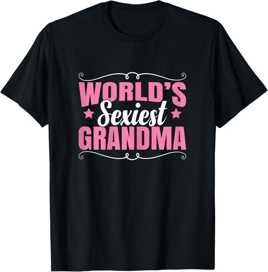 World's Sexiest Grandma T-Shirt - T-Shirt | Black