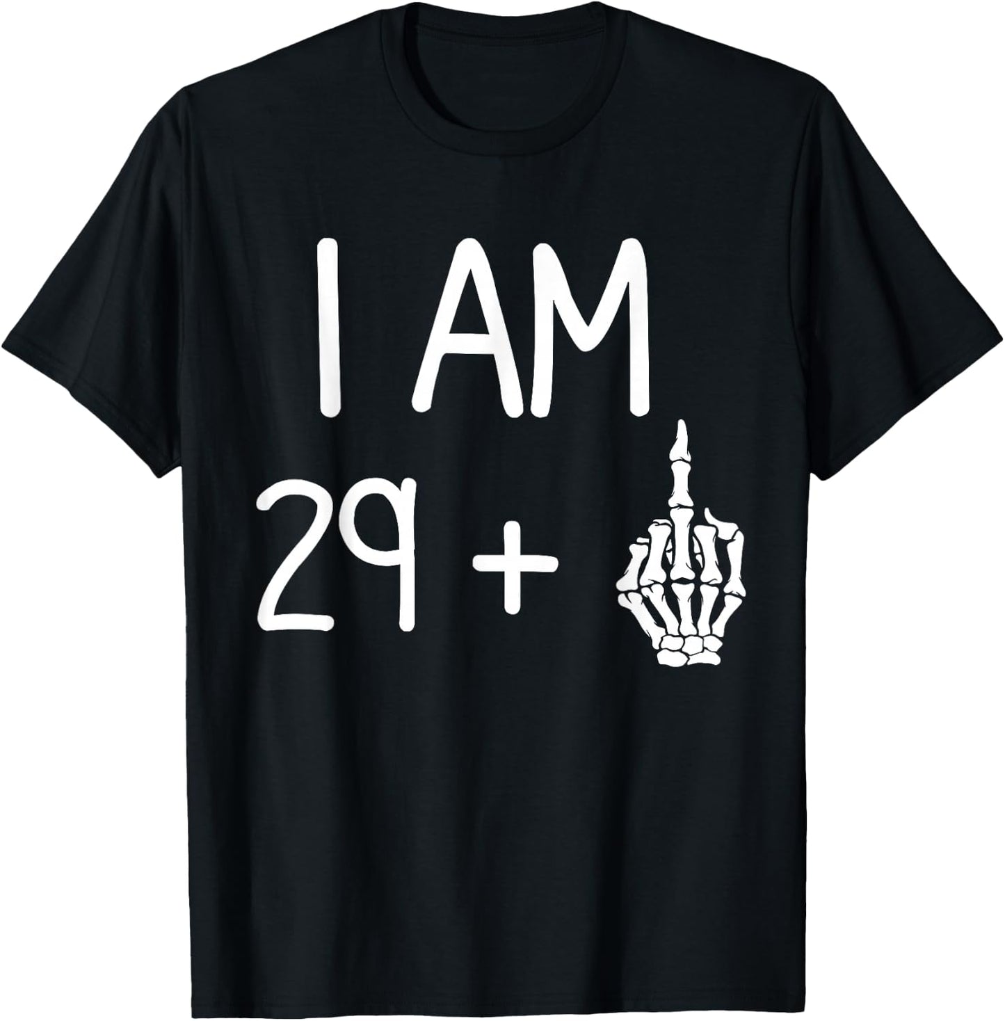 I Am 29 Plus 1 Middle Finger funny 30th birthday T-Shirt - T-Shirt | Black