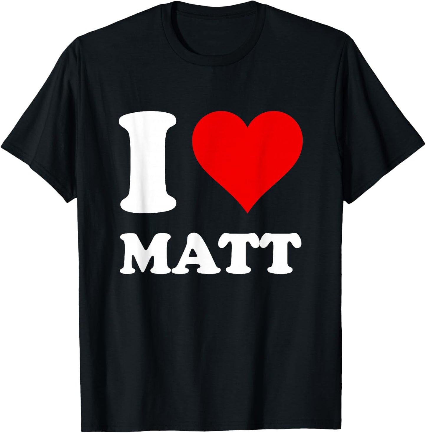 Red Heart I Love Matt T-Shirt - T-Shirt | Black